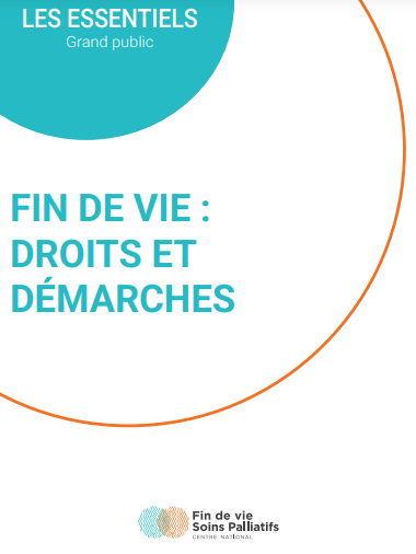 Les essentiels - grand public : Fin de vie : Droits et démarches