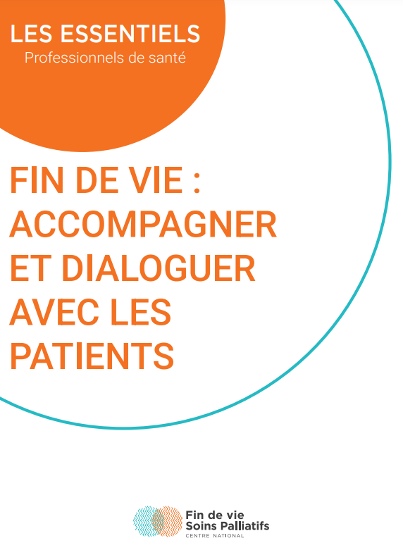 Les essentiels - professionnels de santé : Fin de vie : Accompagner et dialoguer avec le patient